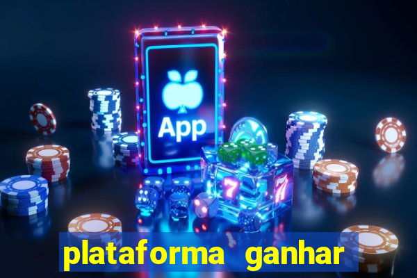 plataforma ganhar dinheiro jogando